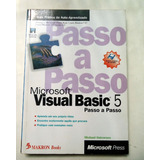 Visual Basic 5 Passo A Passo - Guia Prático De Auto-aprendizado