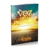 Voz De Uma Profecia, De A W Tozer. Editora Graça Editorial, Capa Mole Em Português