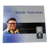 waldir azevedo-waldir azevedo Cd Waldir Azevedo 25 Anos Com Luva Novo Original Lacrado