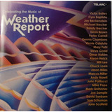 weathers
-weathers Cd Celebrating The Music Of Weather Report victor Baileycy
