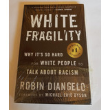 White Fragility Why