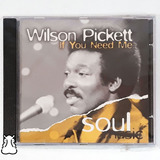 wilson pickett-wilson pickett Cd Wilson Pickett If You Need Me Soul Music 1997 Novo