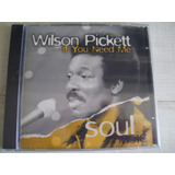 wilson pickett-wilson pickett Wilson Pickette If You Need Me