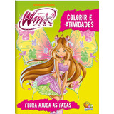 Winx Club: Flora Ajuda As Fada - Coleção Colorir E Atividades, De Nickelodeon. Editora Todolivro, Capa Dura Em Português