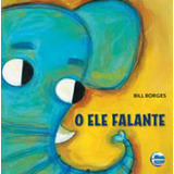 wlad borges-wlad borges O Ele Falante De Borges Bill Editora Elementar Capa Mole Em Portugues