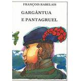 wrabel -wrabel Gargantua E Pantagruel Marcador De Paginas De Rabelais Francois Editora Ibc Instituto Brasileiro De Cultura Ltda Capa Mole Em Portugues 2009