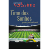 yasmin verissimo -yasmin verissimo Time Dos Sonhos De Verissimo Luis Fernando Editora Schwarcz Sa Capa Mole Em Portugues 2010