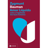 zaho-zaho Amor Liquido nova Edicao Sobre A Fragilidade Dos Lacos Humanos De Bauman Zygmunt Editora Schwarcz Sa Capa Mole Em Portugues 2021