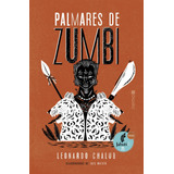 zumbis-zumbis Palmares De Zumbi De Chalub Leonardo Autentica Editora Ltda Capa Mole Em Portugues 2019